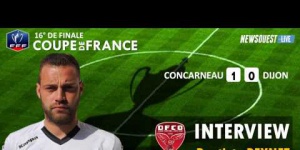 Coupe de France : 16° de finale : US Concarneau - Dijon. INTERVIEW B REYNET